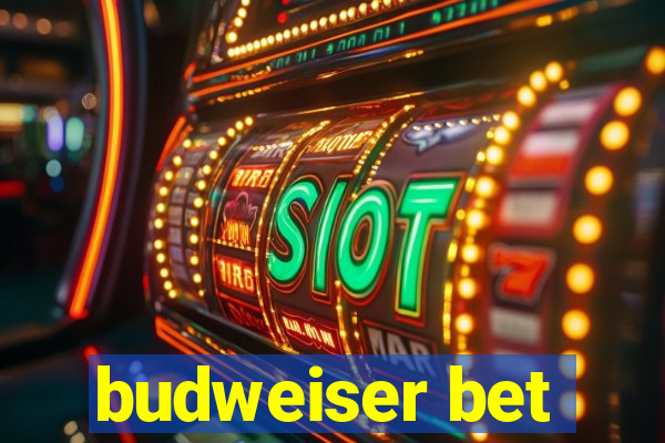 budweiser bet